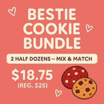 Bestie Cookie Bundle- 2 half dozens